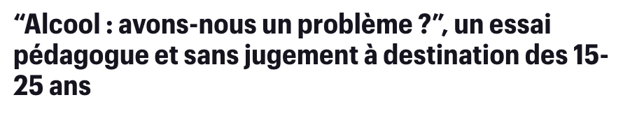 Camille Emmanuelle, Alcool, avons-nous un problème?