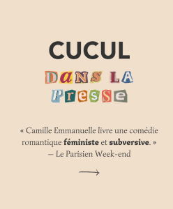 Camille Emmanuelle, Cucul